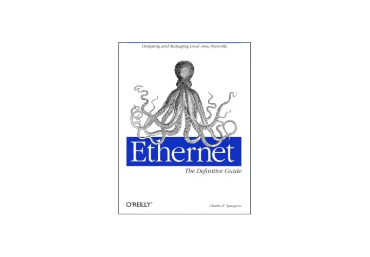Book cover for "Ethernet: The Definitive Guide" by Charles E. Spurgeon. This book explores how Ethernet is a protocol for local area networks.