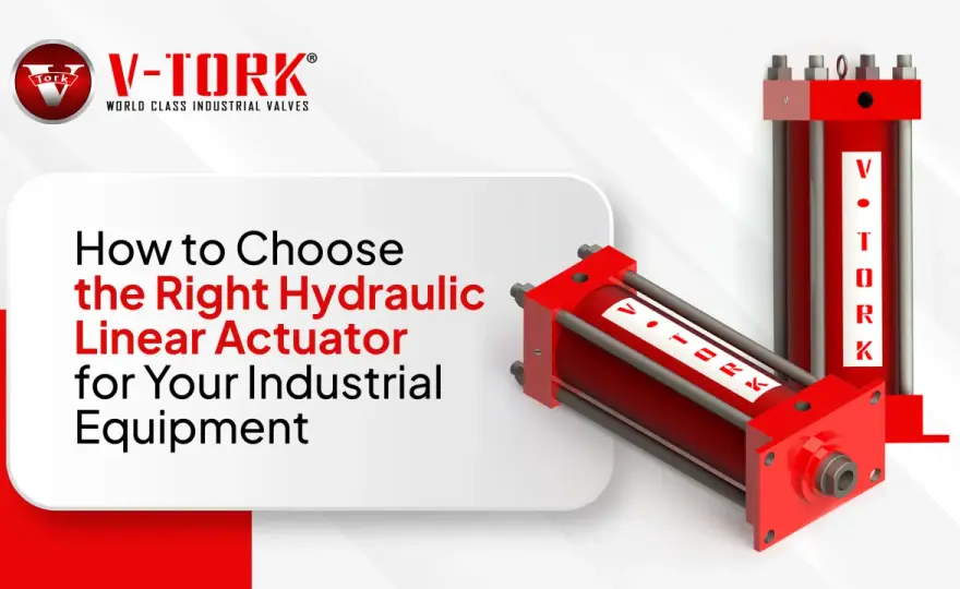 Hydraulic Actuator Types - Choose the Right One for Your Project